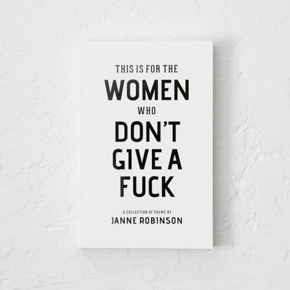 This Is For The Women Who Don't Give A Fuck book