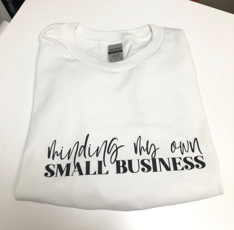 Minding my own Small Business Tee