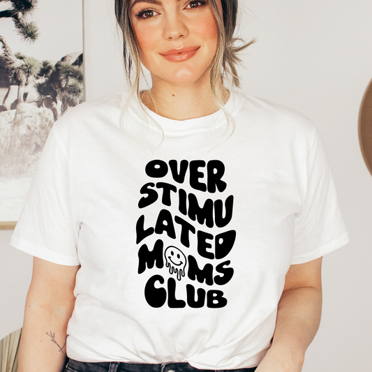 Over Stimulated Moms Club Tee