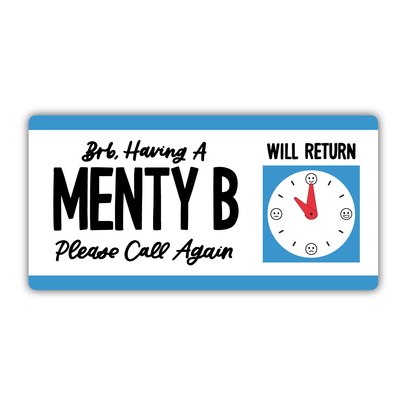 BRB, Having a Menty B Sticker