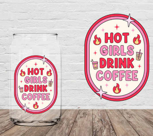 Hot Girls Drink Coffee 16oz Glass Can Cup